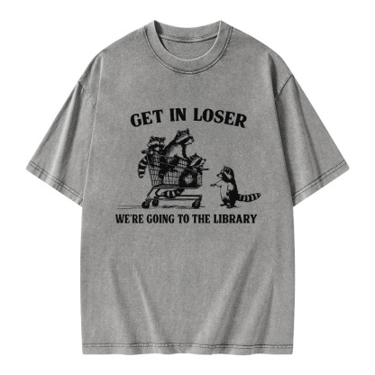 Pagewings Get In Loser We're Going To The Library Unisex Washed T-shirt