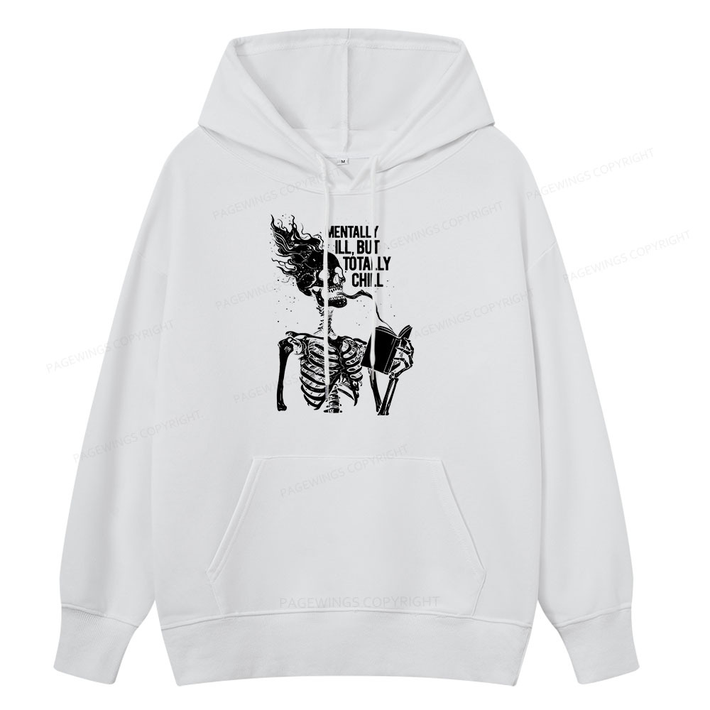Pagewings Mentally Ill But Totally Chill Unisex Classic Hoodie