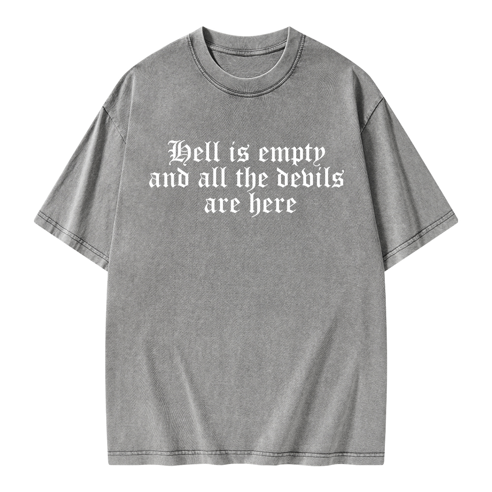 Pagewings Hell Is Empty And All The Devils Are Here Unisex Washed T-shirt