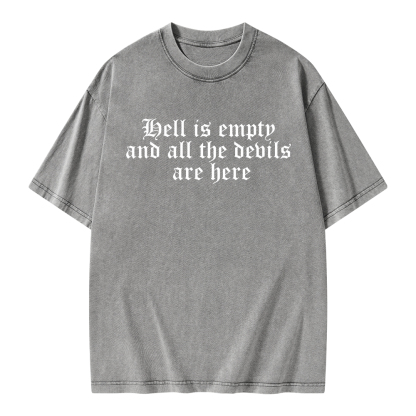 Pagewings Hell Is Empty And All The Devils Are Here Unisex Washed T-shirt