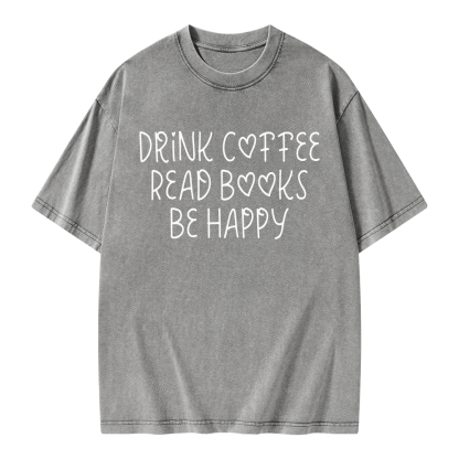 Pagewings Drink Coffee Read Books Be Happy Unisex Washed T-shirt