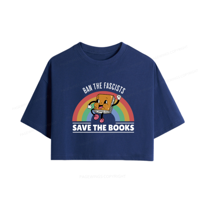 Pagewings Ban The Fascists Save The Books Women Crop Tops