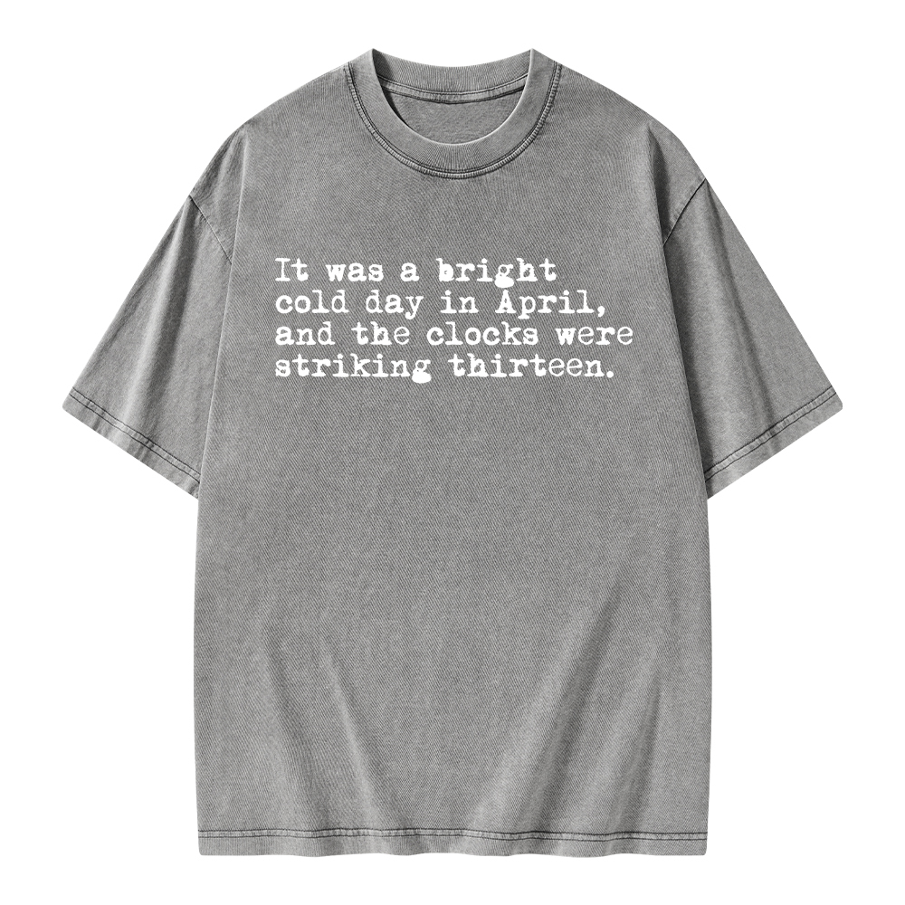Pagewings Orwell It Was A Bright Cold Day In April Unisex Washed T-shirt
