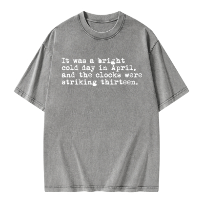 Pagewings Orwell It Was A Bright Cold Day In April Unisex Washed T-shirt