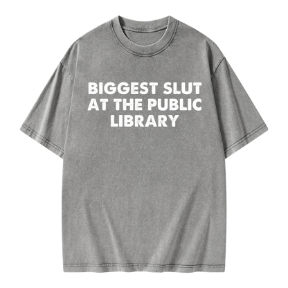 Pagewings Biggest Slut At The Public Library Unisex Washed T-shirt