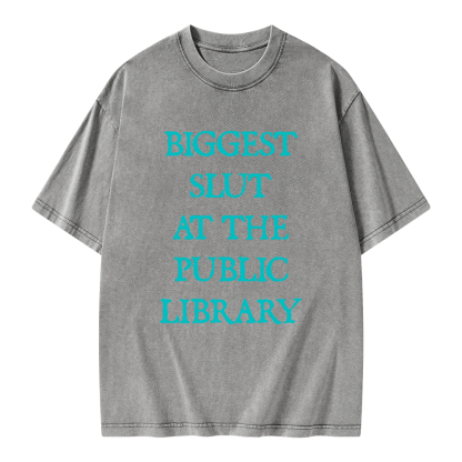 Pagewings Biggest Slut At The Public Library Unisex Washed T-shirt