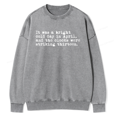 Pagewings Orwell It Was A Bright Cold Day In April Unisex Washed Sweatshirt