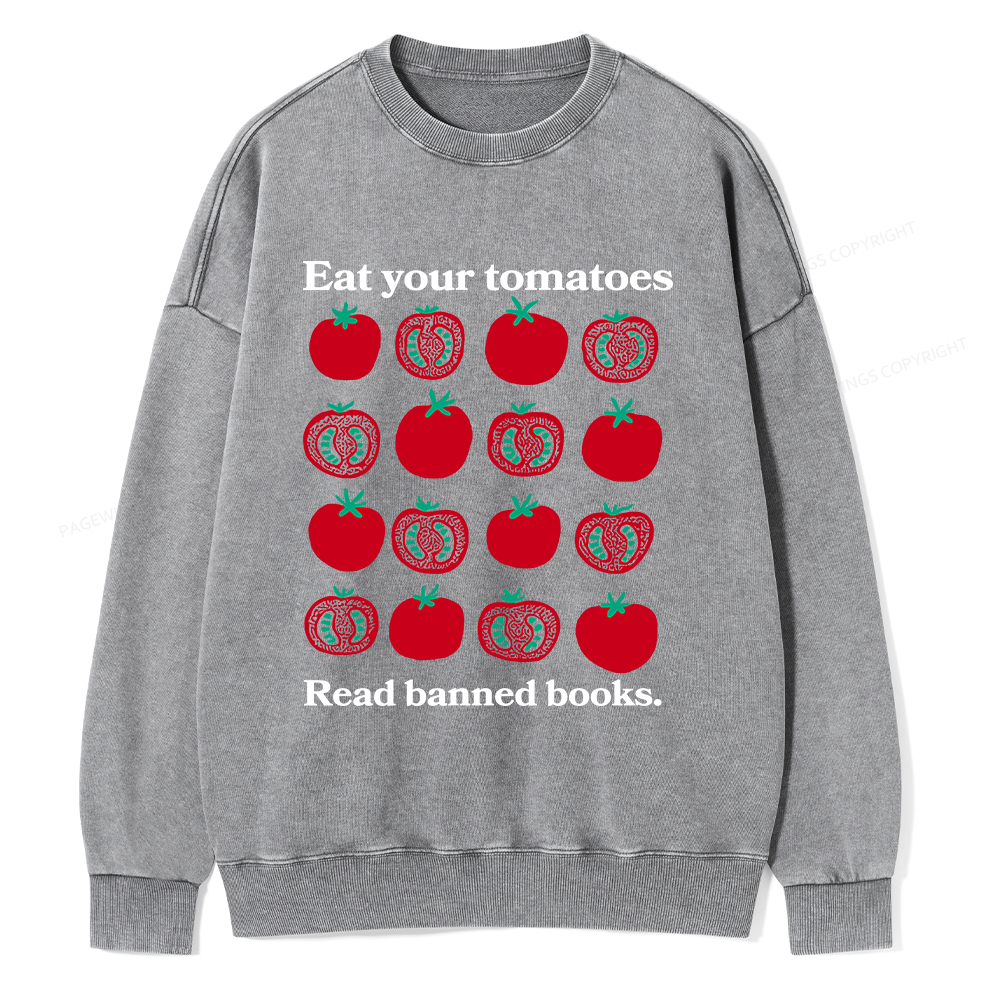 Pagewings Eat Your Tomatoes Read Banned Books Unisex Washed Sweatshirt