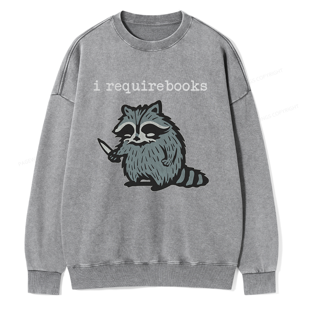 Pagewings I Require Books Unisex Washed Sweatshirt