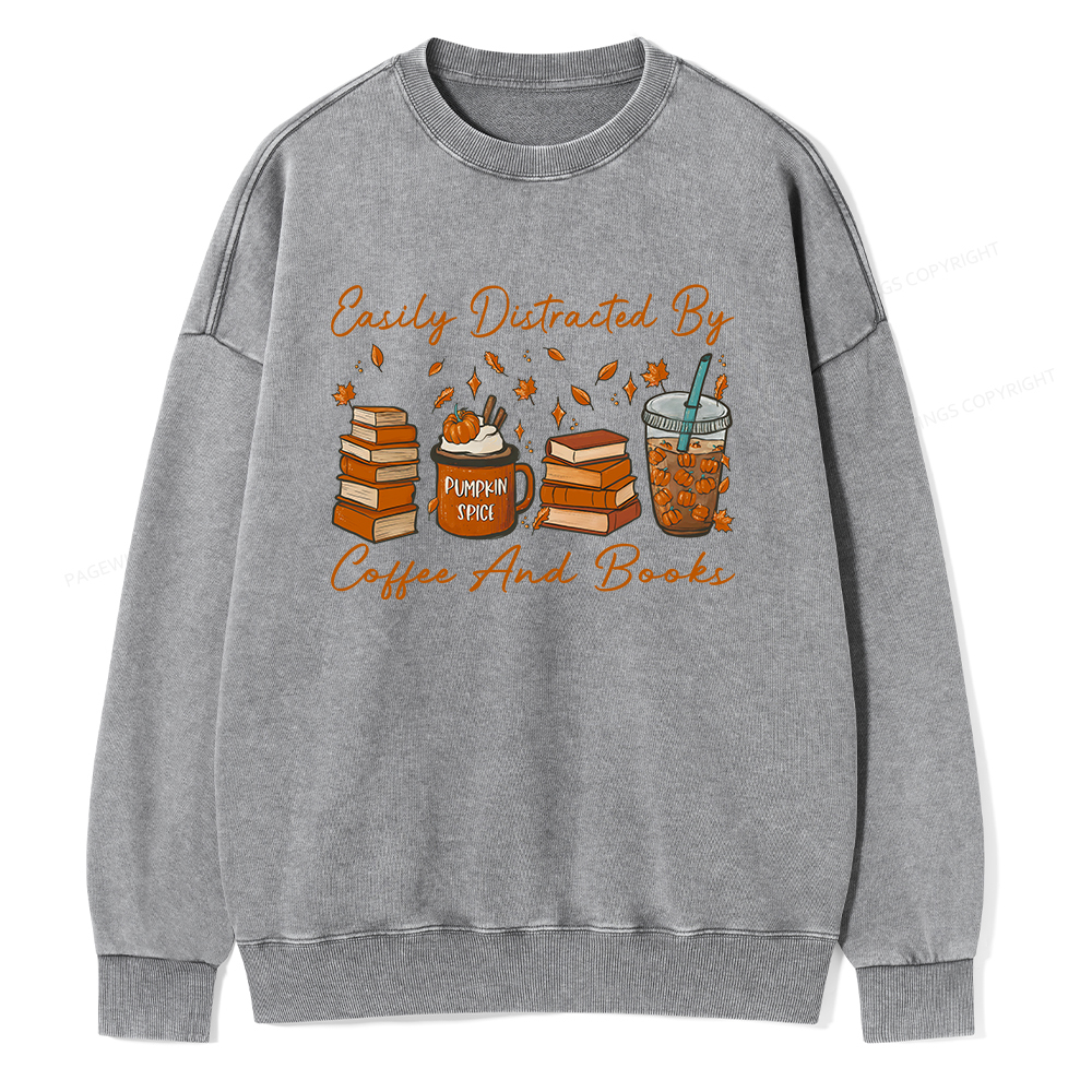 Pagewings Easily Distracted By Coffee And Books Unisex Washed Sweatshirt