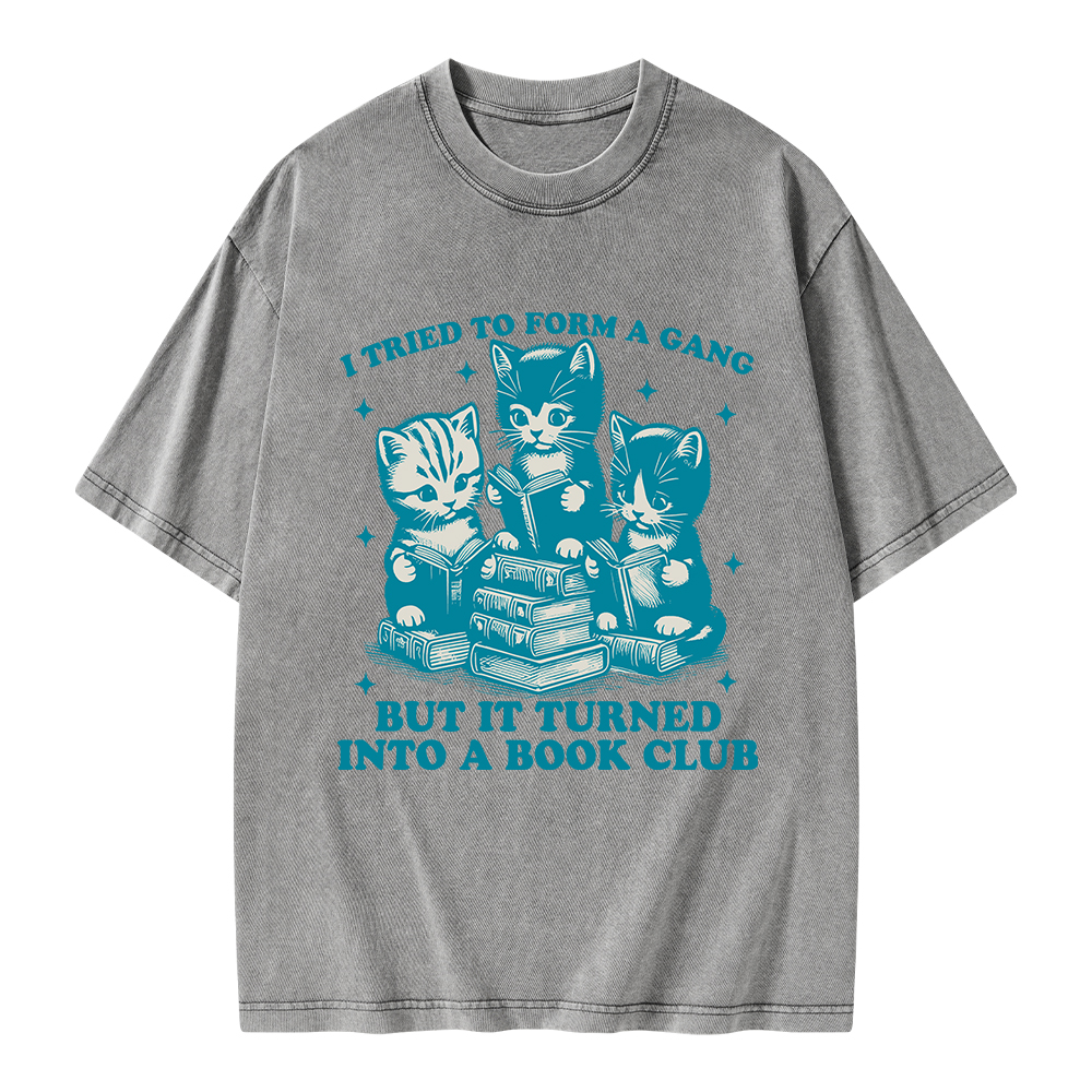 Pagewings I Tried To Start A Gang But It Turned Into A Book Club Unisex Washed T-shirt