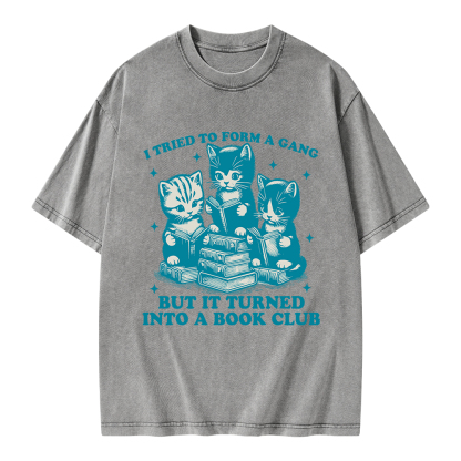Pagewings I Tried To Start A Gang But It Turned Into A Book Club Unisex Washed T-shirt