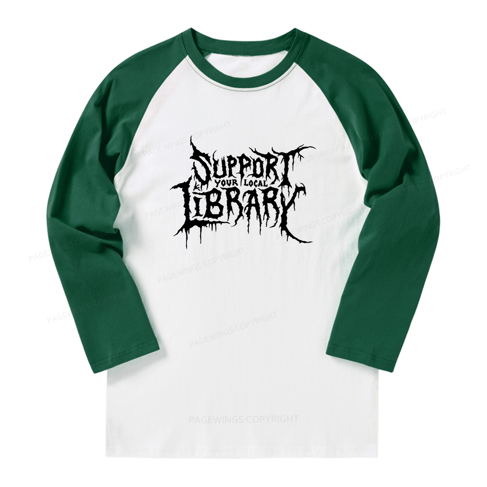 Pagewings Support Your Local Library Long Sleeve Raglan T-shirt