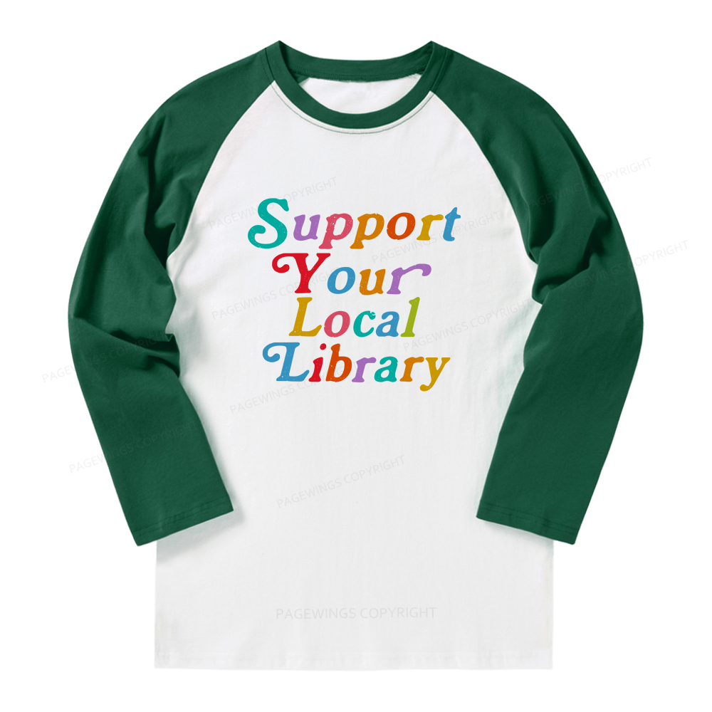 Pagewings Support Your Local Library Long Sleeve Raglan T-shirt