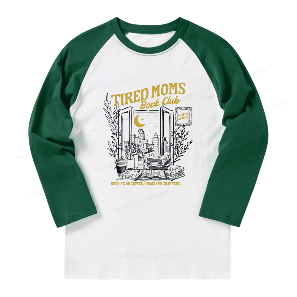 Pagewings Tired Moms Book Club Long Sleeve Raglan T-shirt