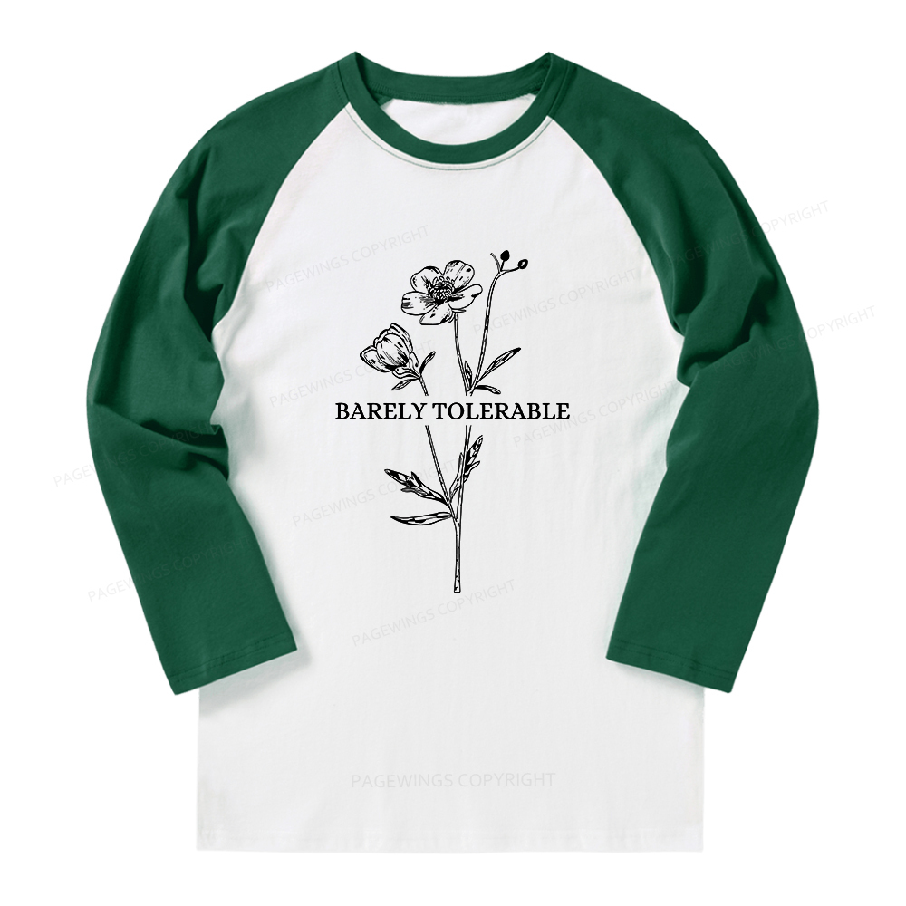 Pagewings Barely Tolerable Long Sleeve Raglan T-shirt