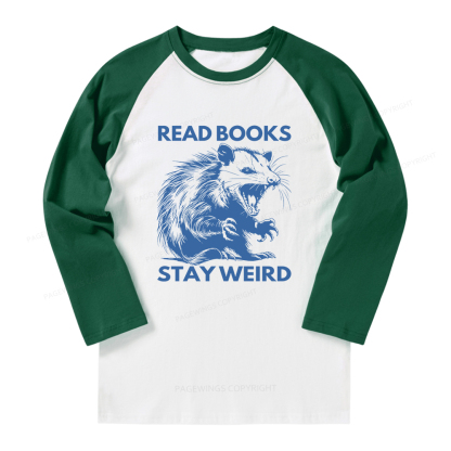 Pagewings Read Books Stay Weird Long Sleeve Raglan T-shirt
