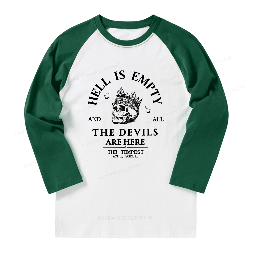 Pagewings Hell Is Empty And All The Devils Are Here Long Sleeve Raglan T-shirt