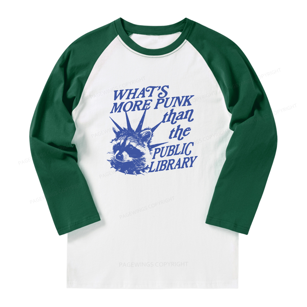 Pagewings What’s More Punk Than The Public Library Long Sleeve Raglan T-shirt