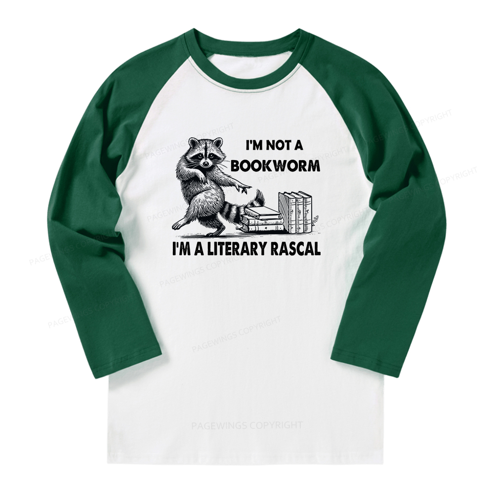Pagewings I'm Not A Bookworm I'm A Literary Rascal Long Sleeve Raglan T-shirt