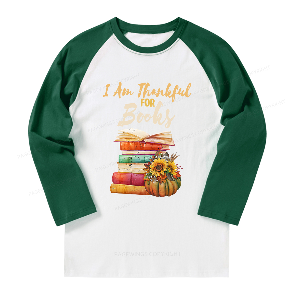Pagewings Thanksgiving I‘m Thankful For Books Long Sleeve Raglan T-shirt