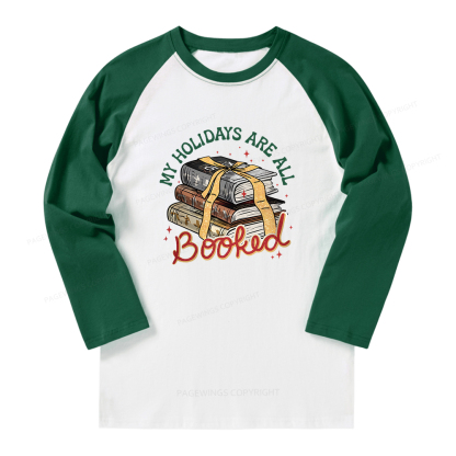 Pagewings My Holidays Are All Booked Long Sleeve Raglan T-shirt