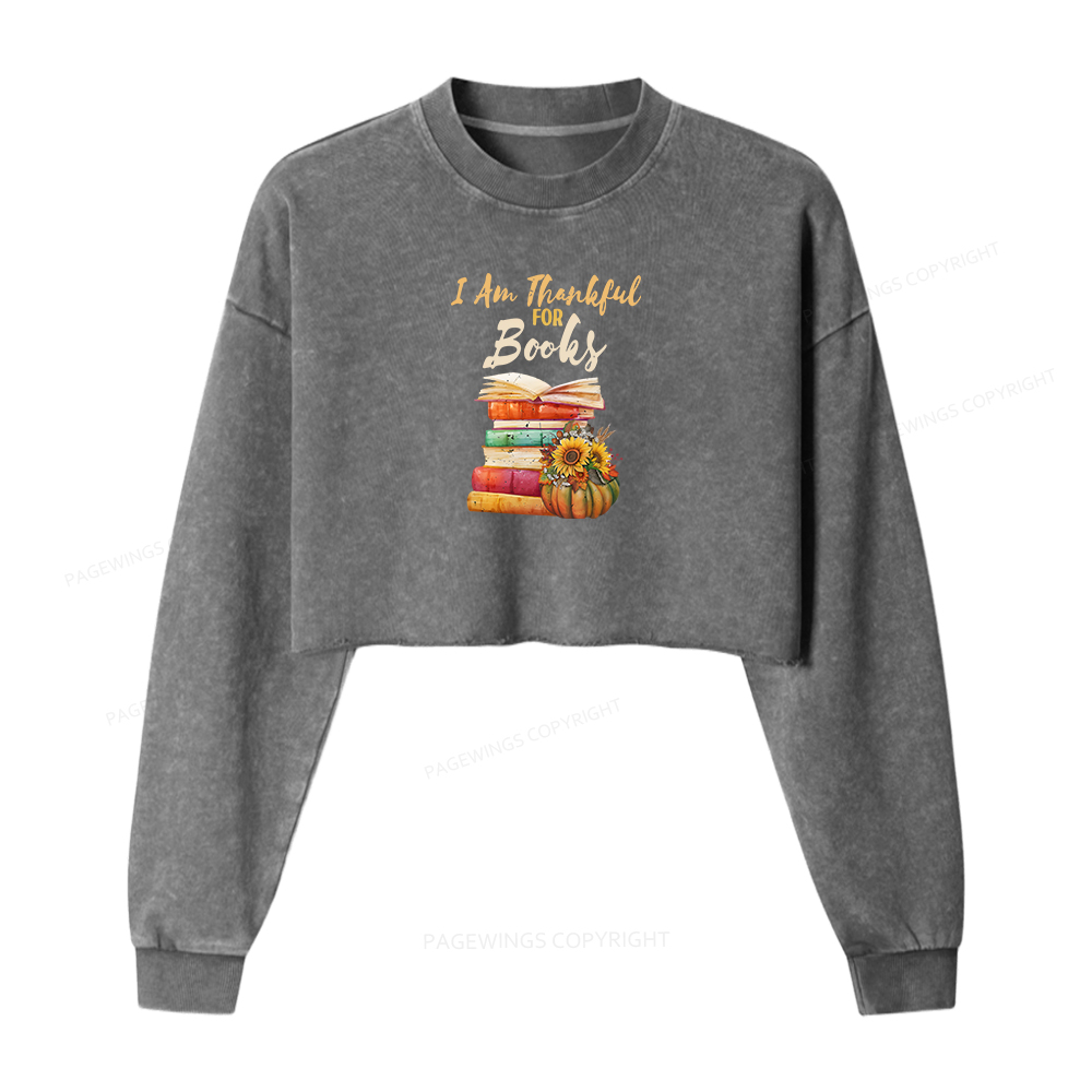 Pagewings Thanksgiving I‘m Thankful For Books Women Washed Crop Sweatshirt