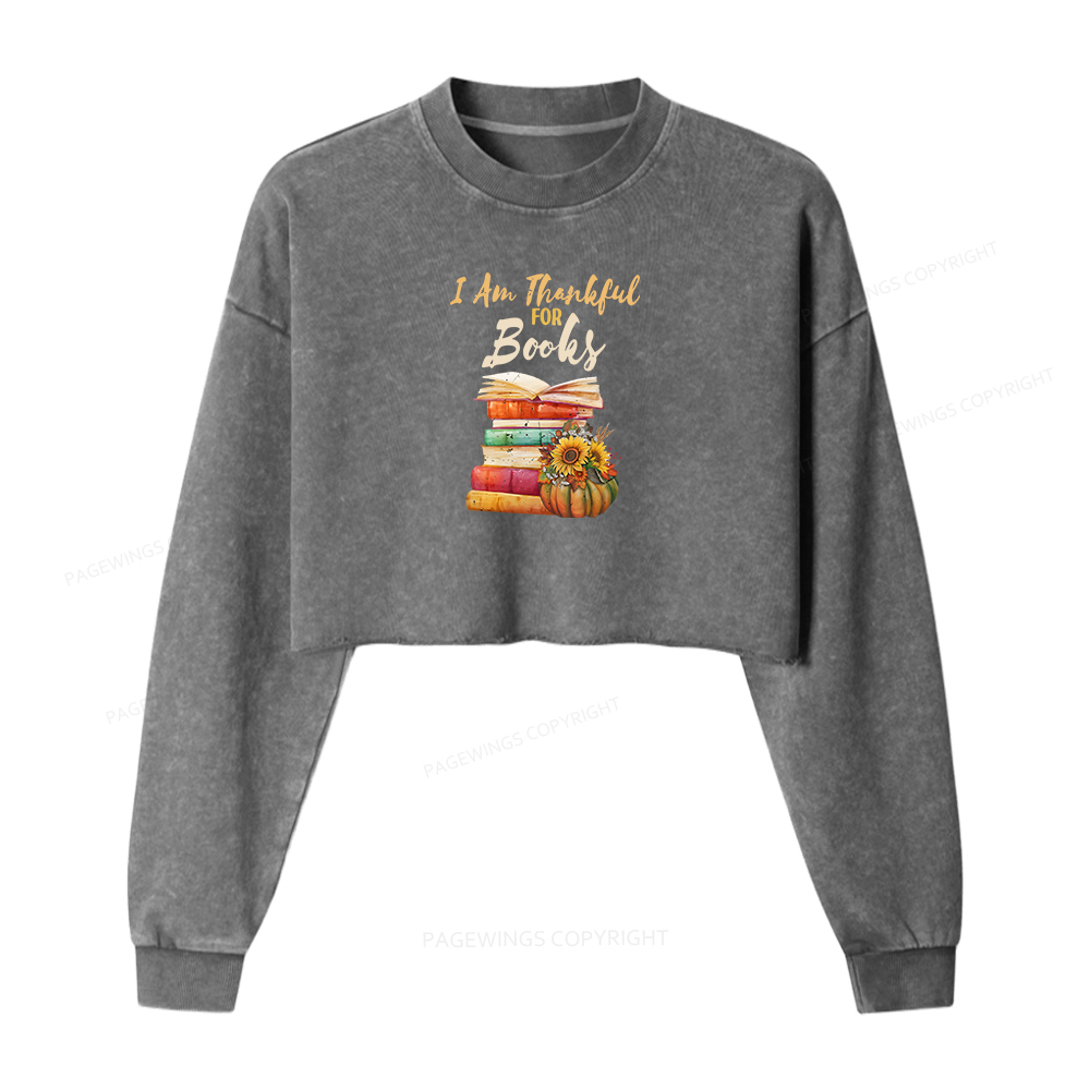 Pagewings Thanksgiving I‘m Thankful For Books Women Washed Crop Sweatshirt