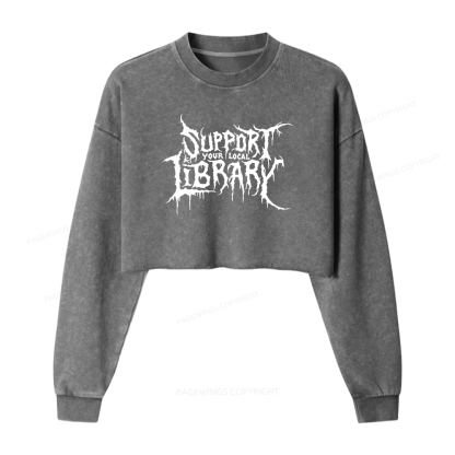 Pagewings Support Your Local Library Women Washed Crop Sweatshirt