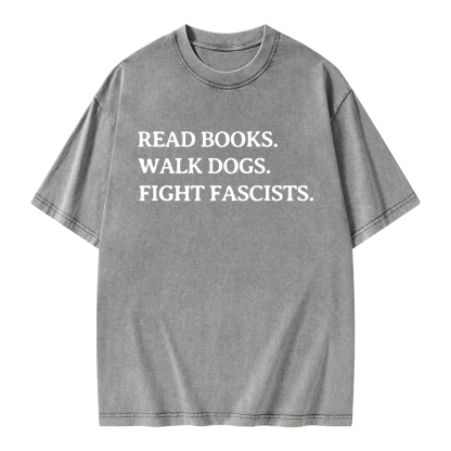 Pagewings Read Books Walk Dogs And Fight Unisex Washed T-shirt