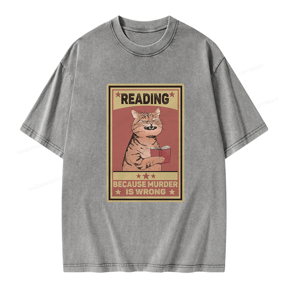 Pagewings Reading Because Murder Is Wrong Unisex Washed T-shirt