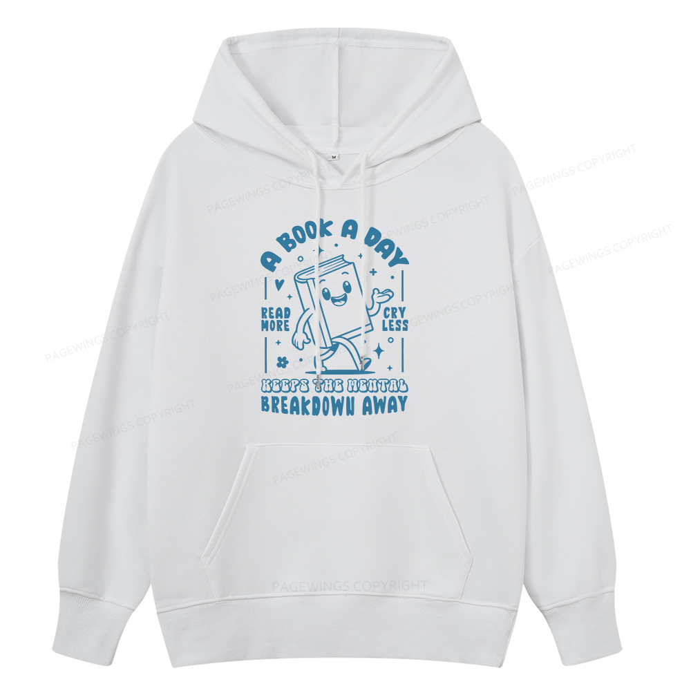 Pagewings A Book A Day Keeps The Mental Breakdown Away Unisex Classic Hoodie