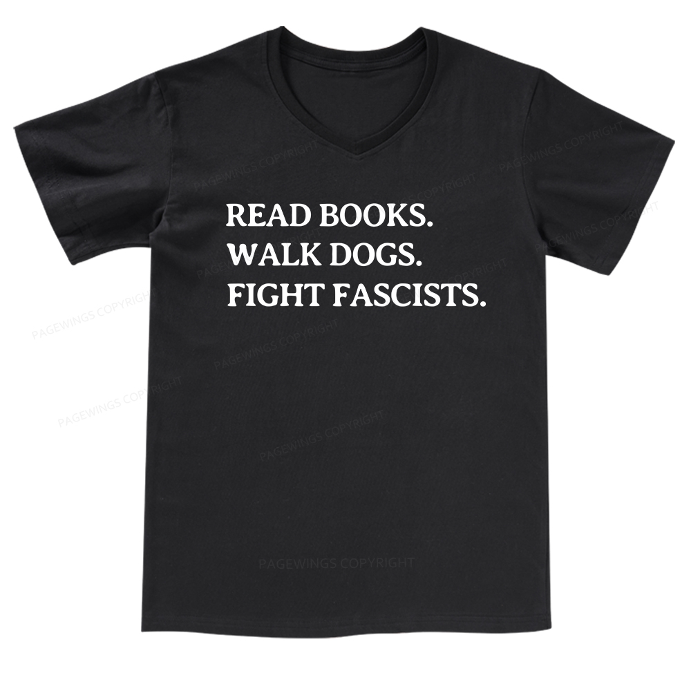 Pagewings Read Books Walk Dogs And Fight V-neck T-shirt