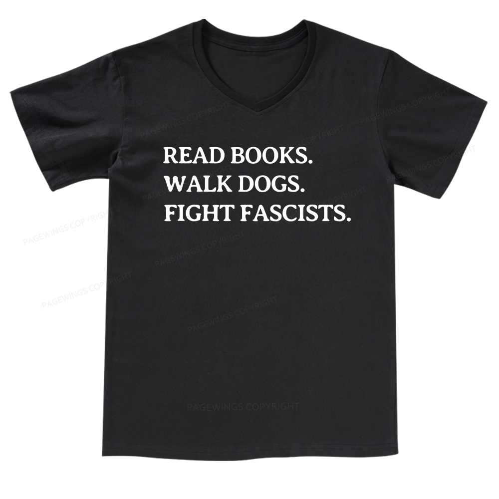 Pagewings Read Books Walk Dogs And Fight V-neck T-shirt