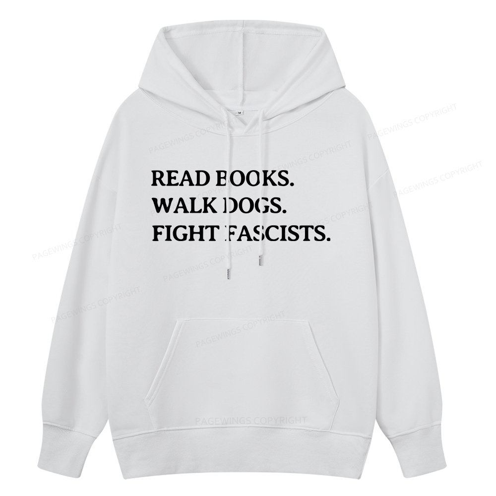 Pagewings Read Books Walk Dogs And Fight Unisex Classic Hoodie