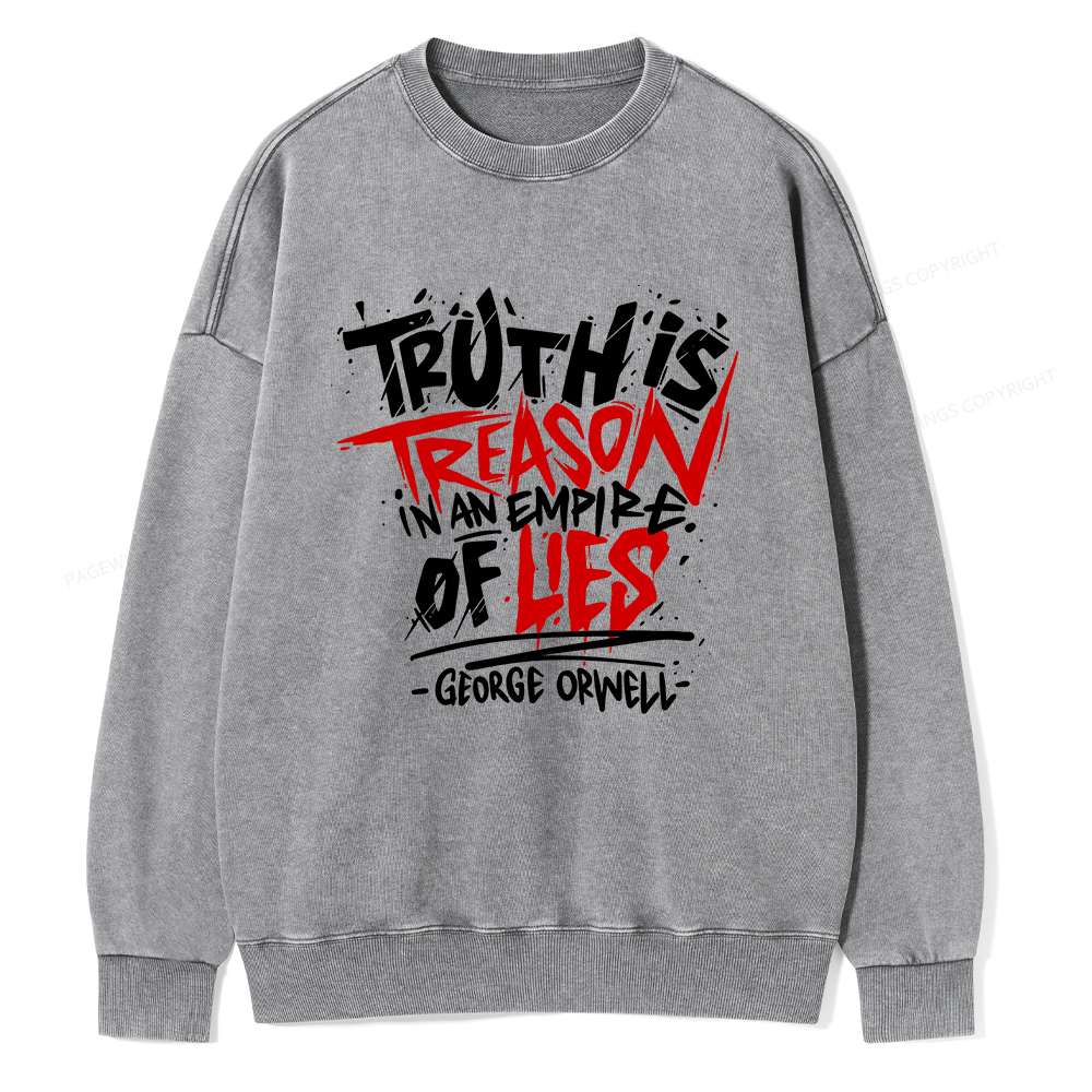 Pagewings Truth Is Treason In An Empire Of Lies  Unisex Washed Sweatshirt