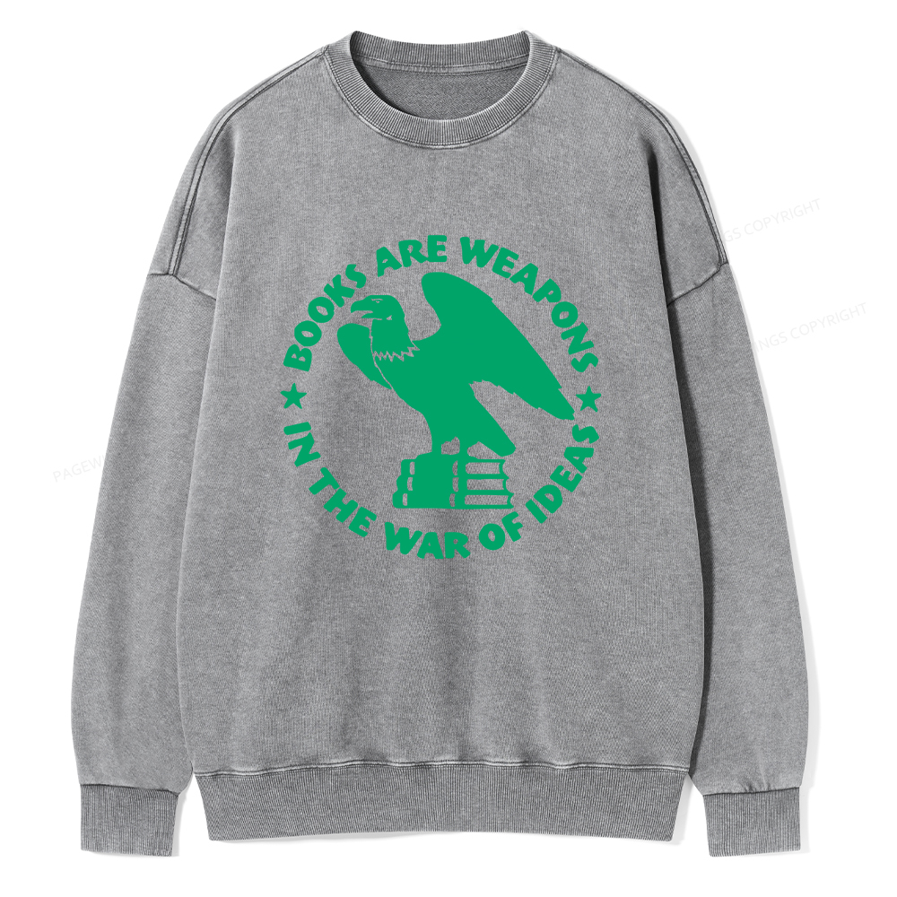 Pagewings Books Are Weapons In The War Of Ideas Unisex Washed Sweatshirt