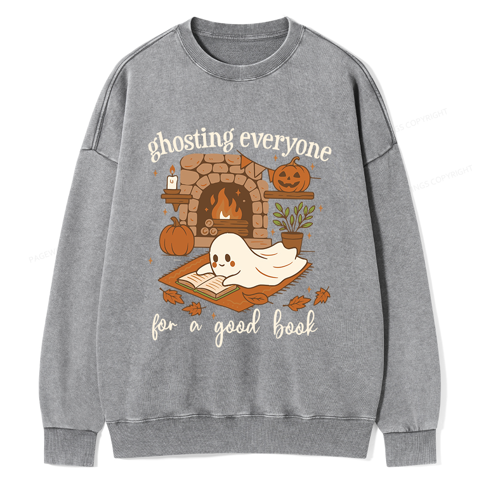 Pagewings Ghosting Everyone For A Good Book Unisex Washed Sweatshirt
