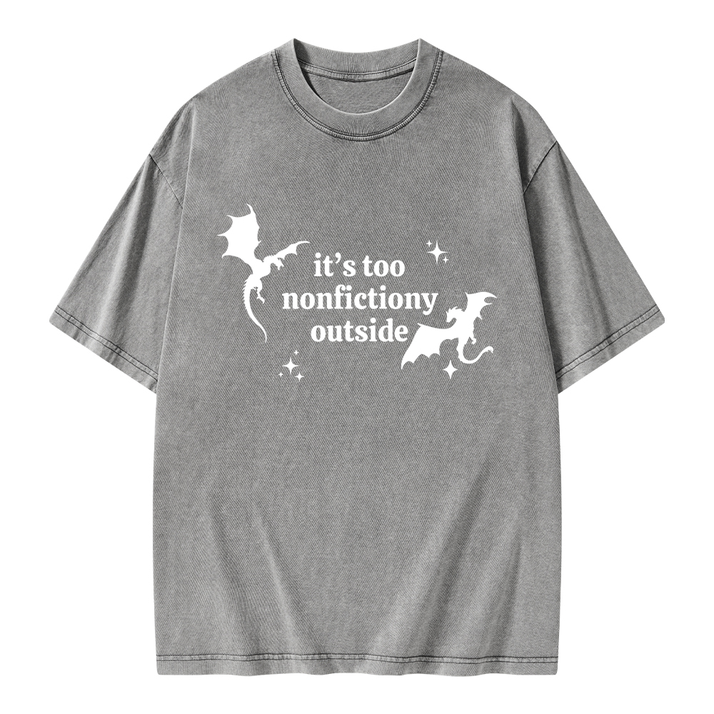 Pagewings It’s Too Nonfictiony Outside Unisex Washed T-shirt