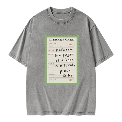 Pagewings Between The Pages Of A Book Is A Lovely Place To Be Unisex Washed T-shirt