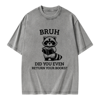 Pagewings Bruh Return Your Books Raccoon Unisex Washed T-shirt