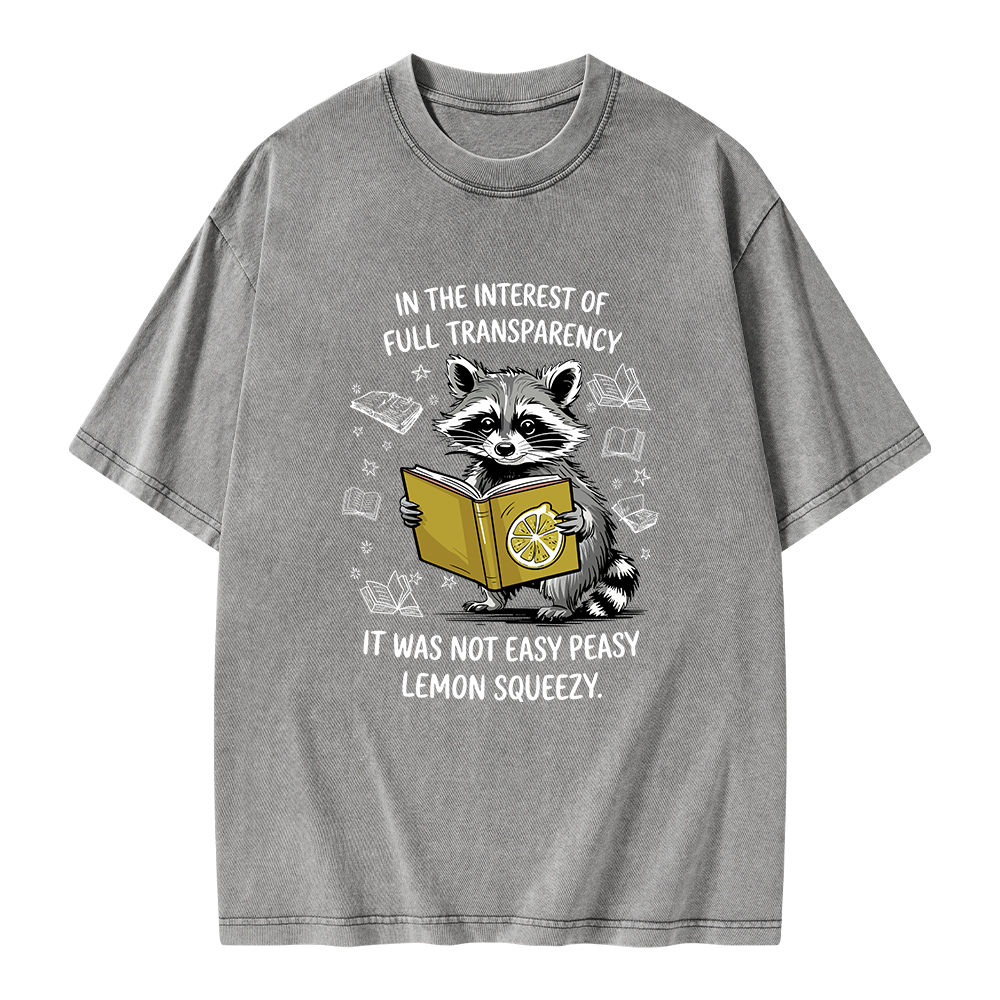 Pagewings It Was Not Easy Peasy Lemon Squeezy Unisex Washed T-shirt