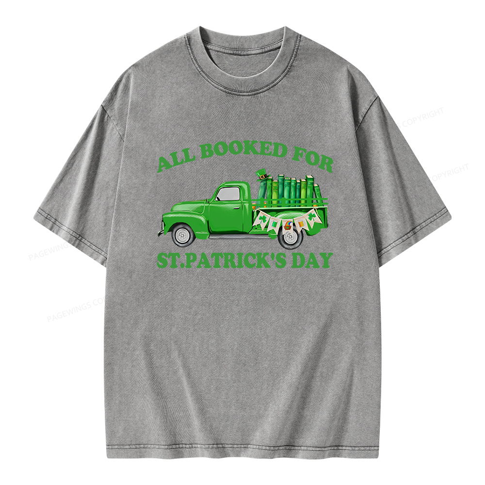 Pagewings All  Booked For St.patrick.s Day Unisex Washed T-shirt