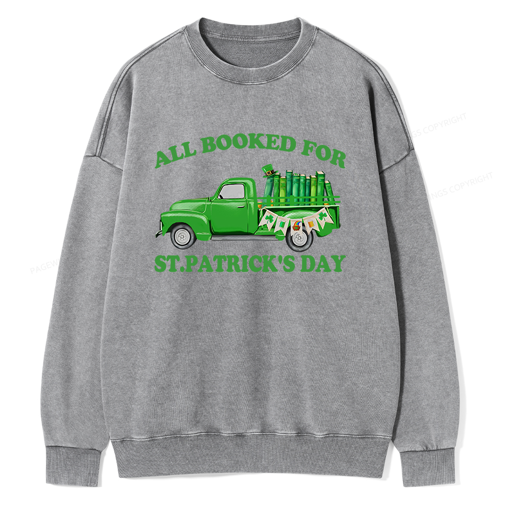 Pagewings All  Booked For St.patrick.s Day Unisex Washed Sweatshirt