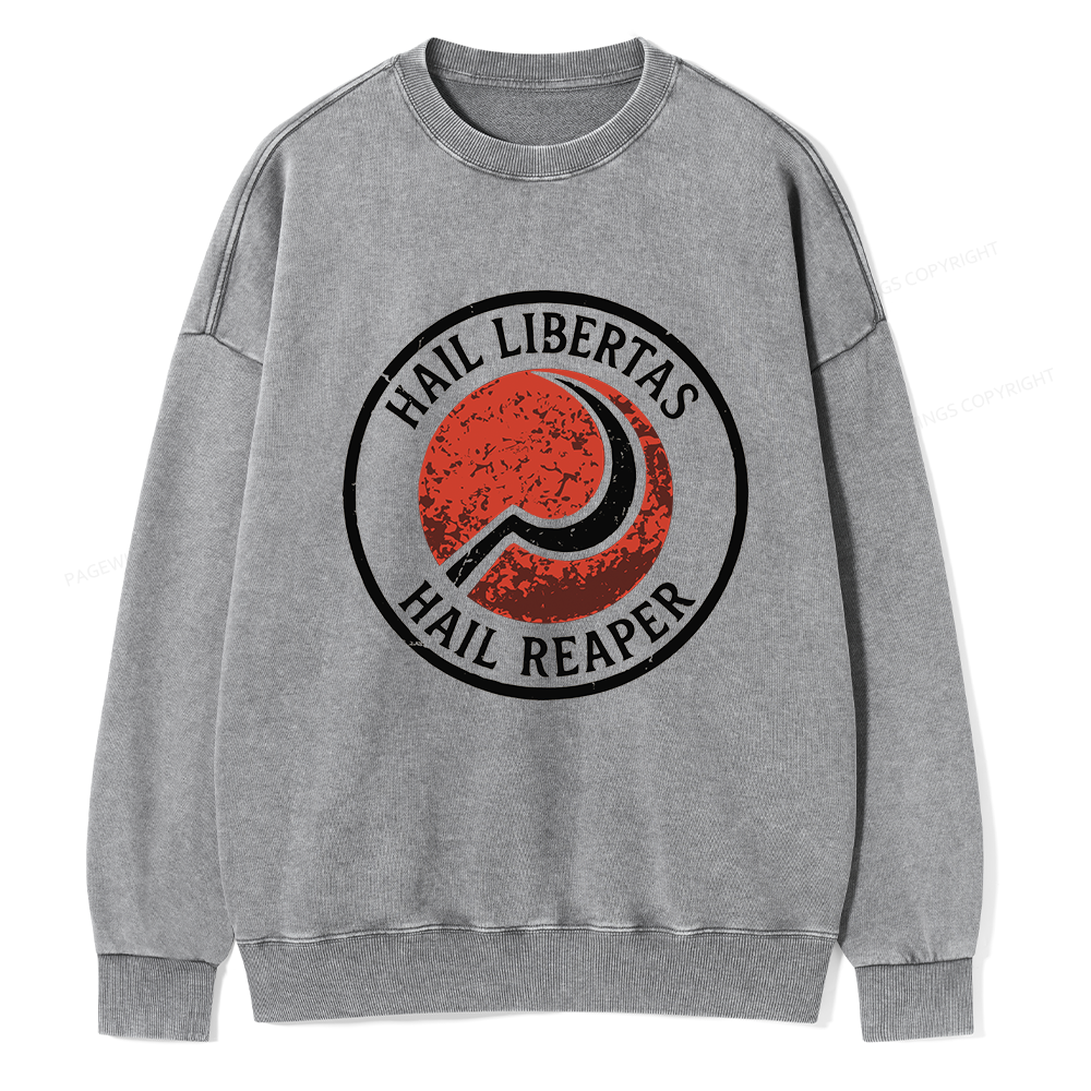 Pagewings Hail Libertas Hail Reaper Unisex Washed Sweatshirt