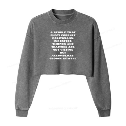 Pagewings A People That Elect Corrupt Politicians Women Washed Crop Sweatshirt
