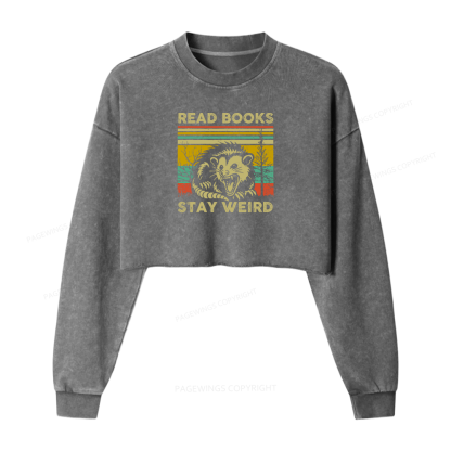 Pagewings Read Books Stay Weird Women Washed Crop Sweatshirt