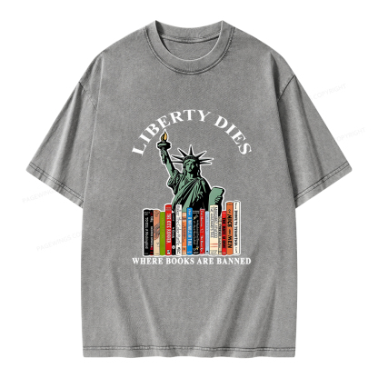 Pagewings Liberty Dies Where Books Are Banned T-Shirt Unisex Washed T-shirt