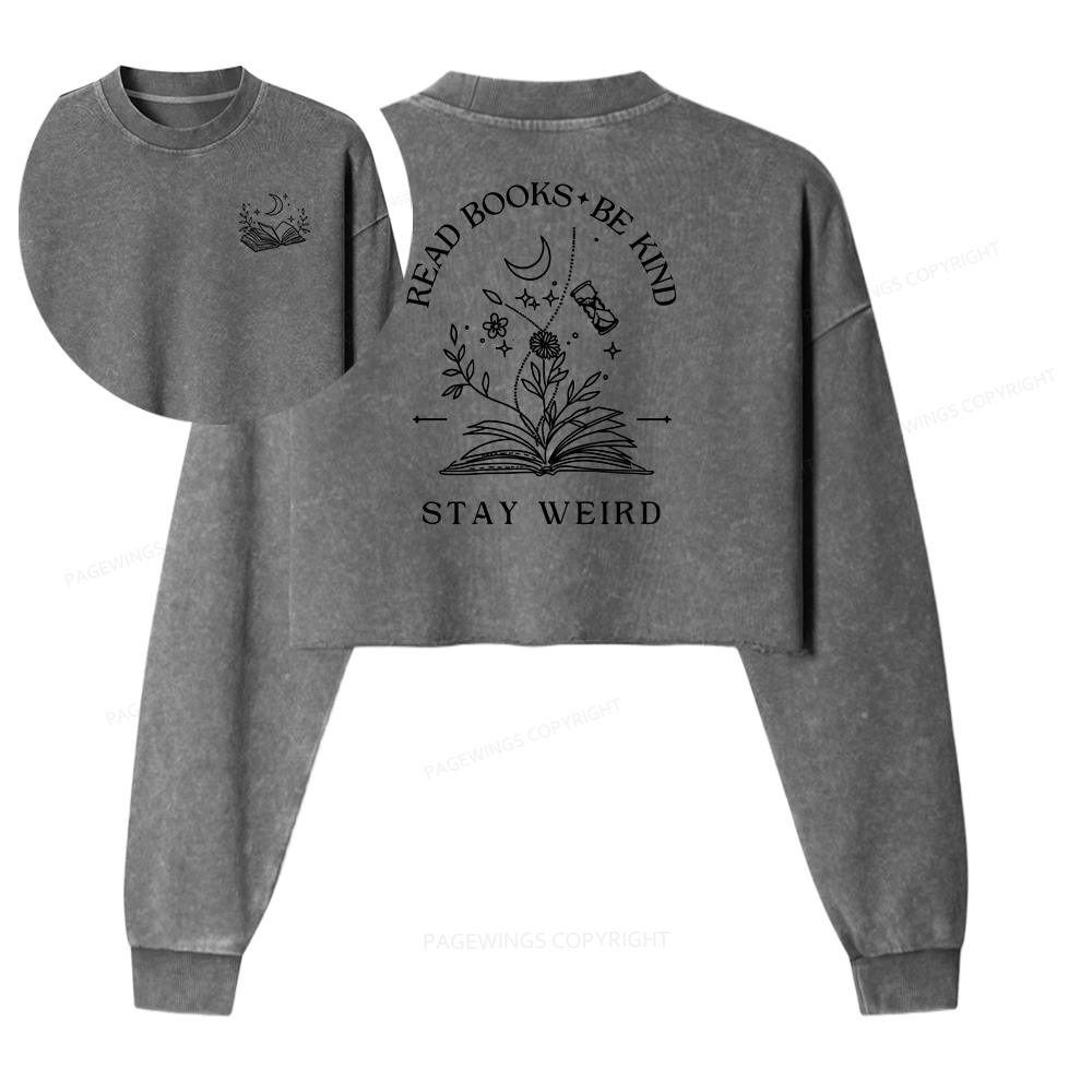Pagewings Read Books Be Kind Stay Weird Women Washed Crop Sweatshirt