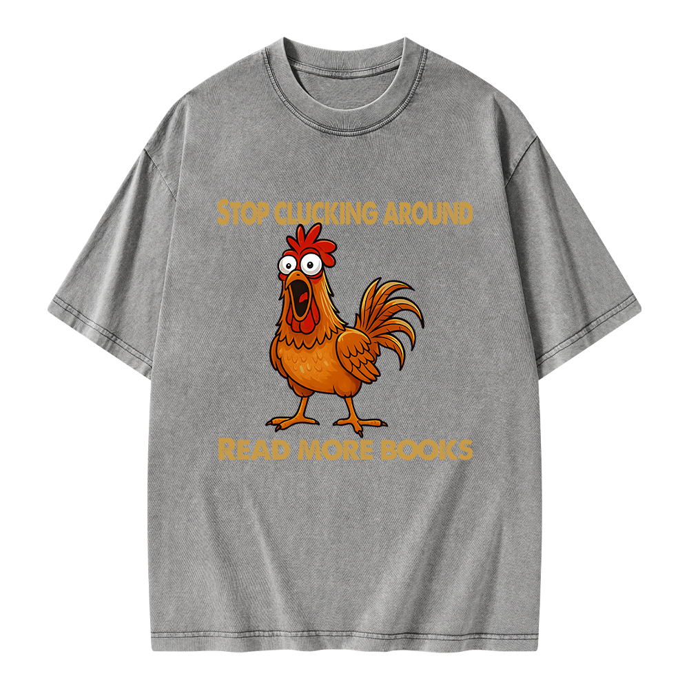 Pagewings Stop Clucking Around Read More Books Unisex Washed T-shirt